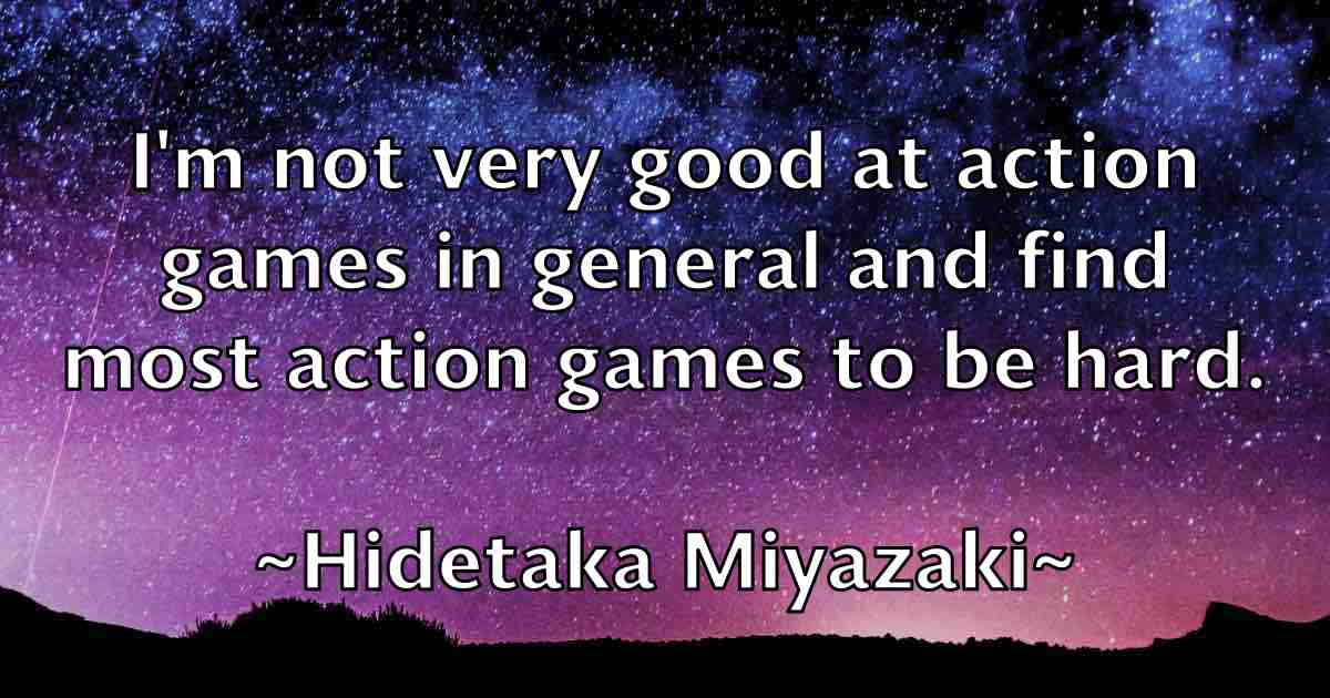 /images/quoteimage/hidetaka-miyazaki-fb-322465.jpg