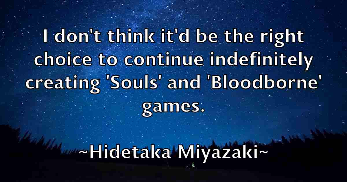 /images/quoteimage/hidetaka-miyazaki-fb-322515.jpg