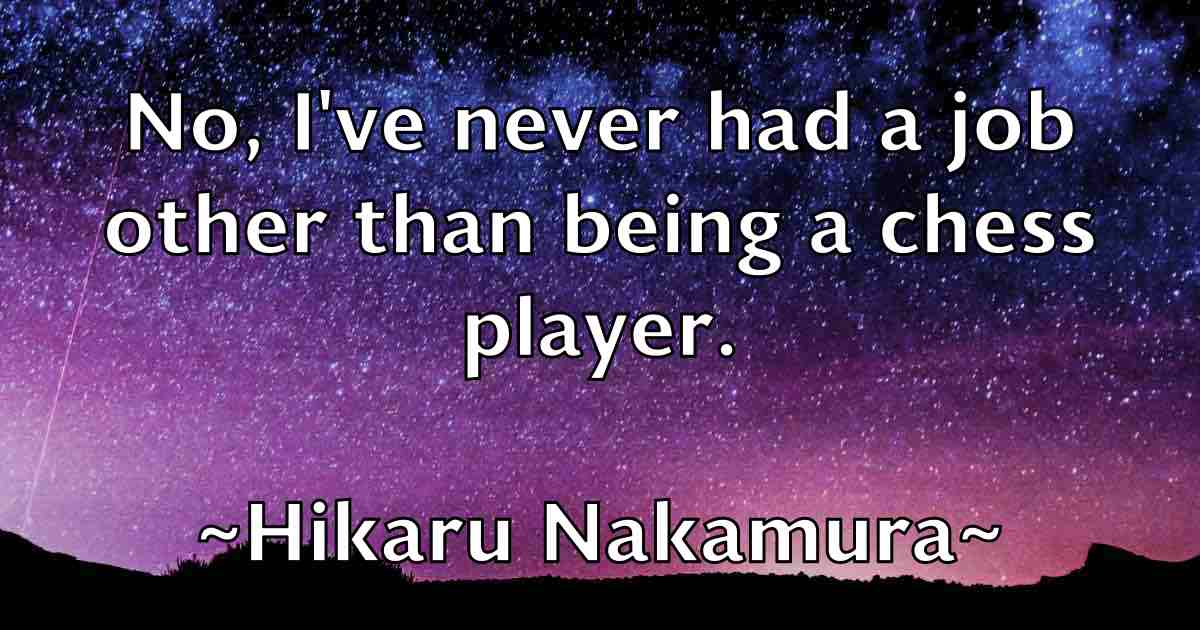 /images/quoteimage/hikaru-nakamura-fb-322530.jpg