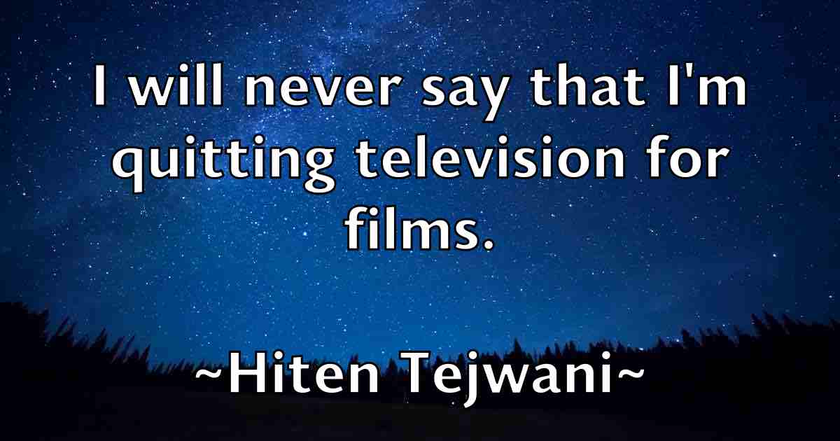 /images/quoteimage/hiten-tejwani-fb-324378.jpg