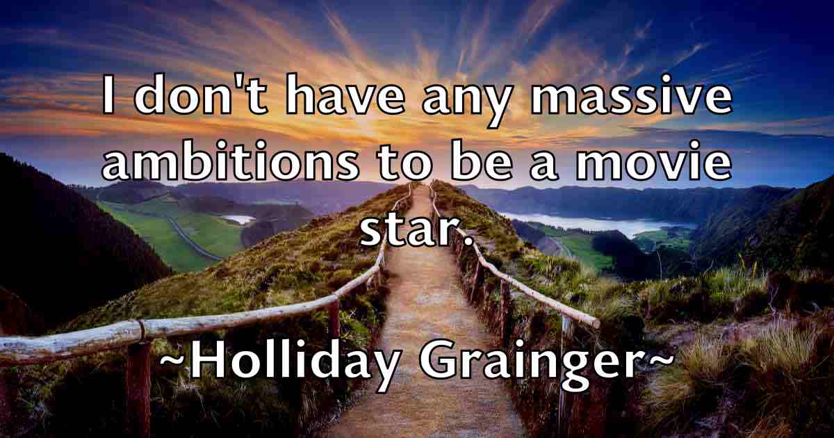 /images/quoteimage/holliday-grainger-fb-324572.jpg