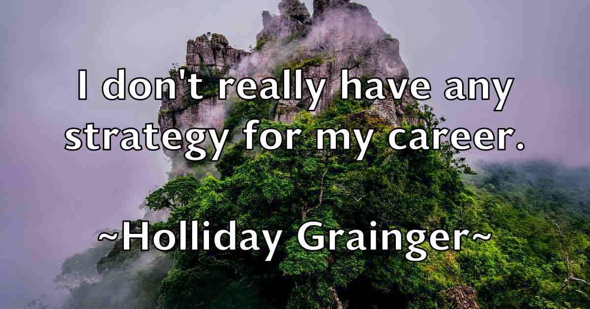 /images/quoteimage/holliday-grainger-fb-324579.jpg
