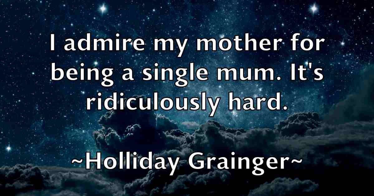 /images/quoteimage/holliday-grainger-fb-324592.jpg