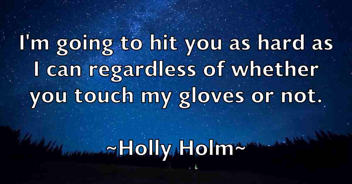 /images/quoteimage/holly-holm-fb-324693.jpg
