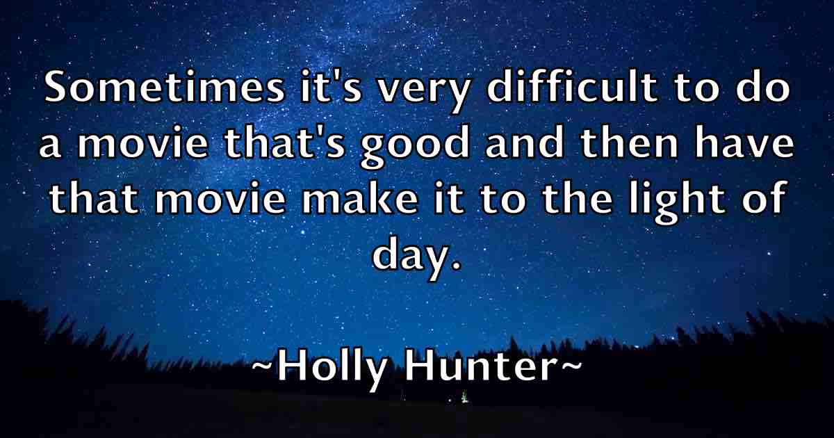 /images/quoteimage/holly-hunter-fb-324734.jpg