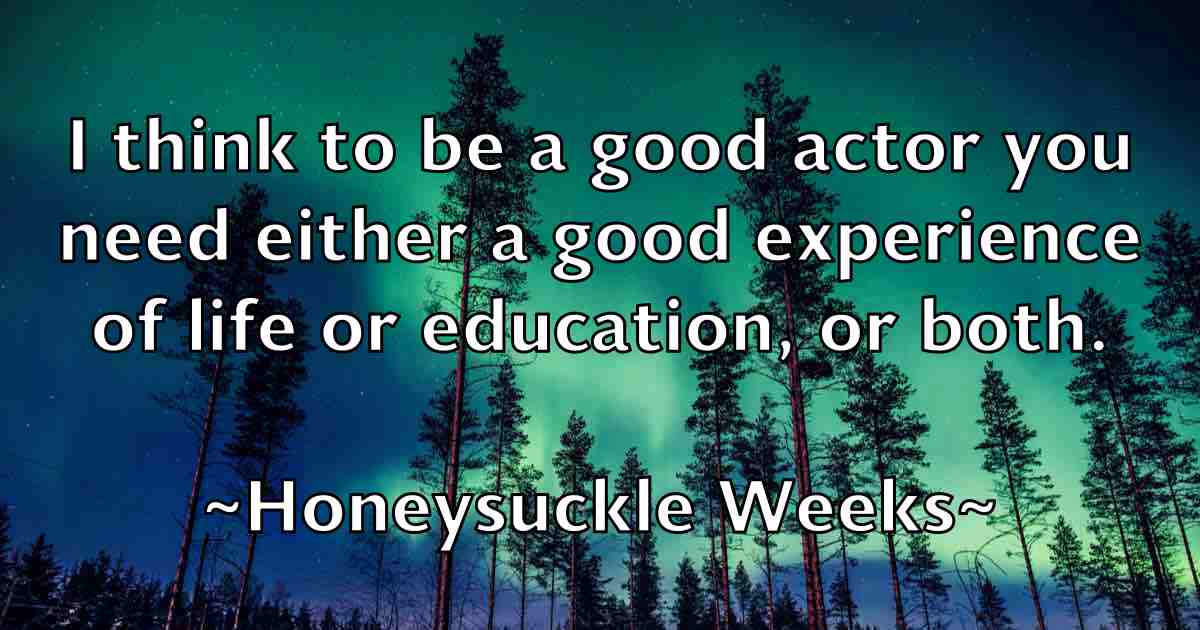 /images/quoteimage/honeysuckle-weeks-fb-325257.jpg