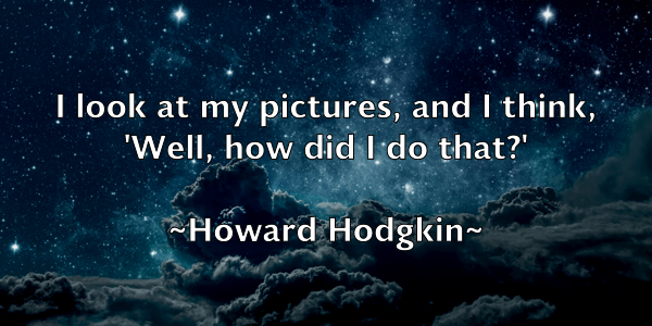 /images/quoteimage/howard-hodgkin-326446.jpg