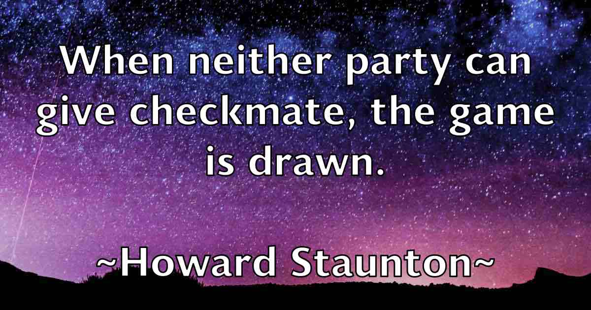 /images/quoteimage/howard-staunton-fb-327000.jpg