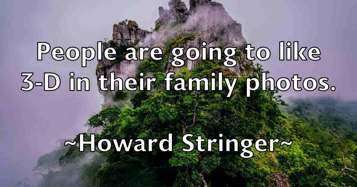 /images/quoteimage/howard-stringer-fb-327067.jpg