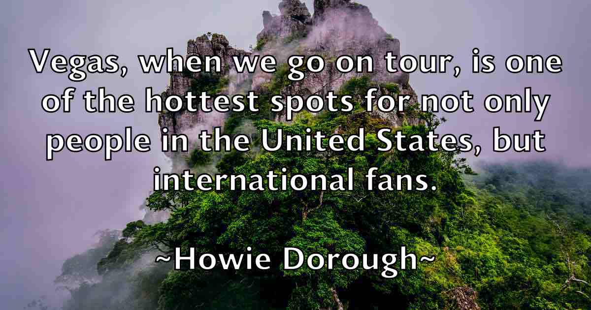 /images/quoteimage/howie-dorough-fb-327140.jpg