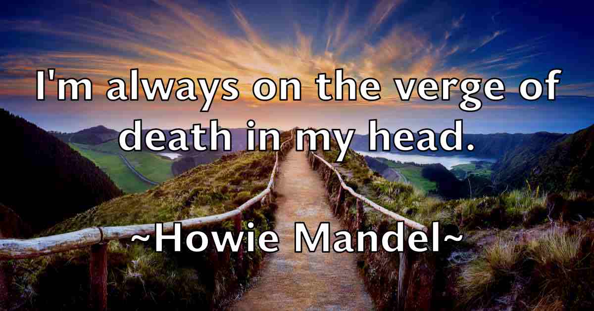 /images/quoteimage/howie-mandel-fb-327157.jpg