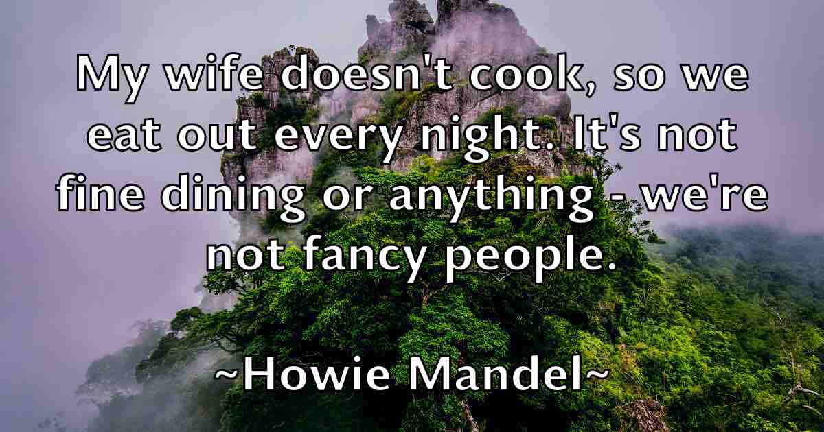 /images/quoteimage/howie-mandel-fb-327170.jpg