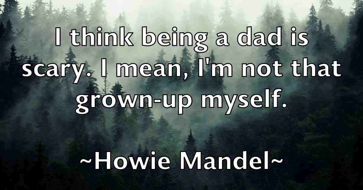 /images/quoteimage/howie-mandel-fb-327172.jpg