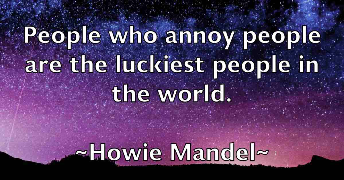 /images/quoteimage/howie-mandel-fb-327204.jpg