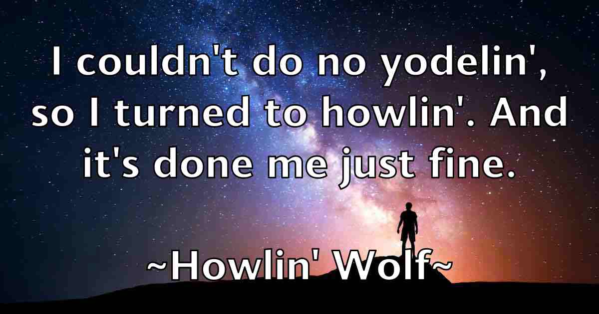 /images/quoteimage/howlin-wolf-fb-327212.jpg