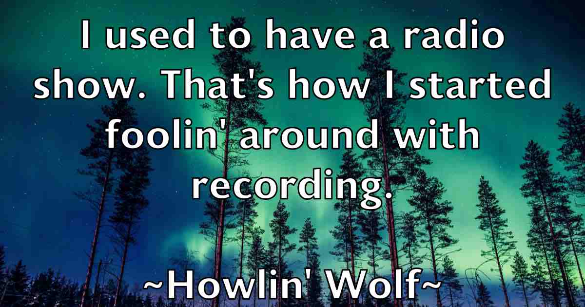 /images/quoteimage/howlin-wolf-fb-327213.jpg