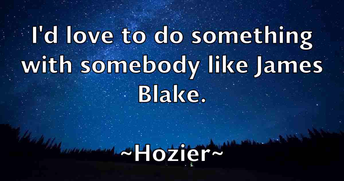 /images/quoteimage/hozier-hozier-fb-327328.jpg