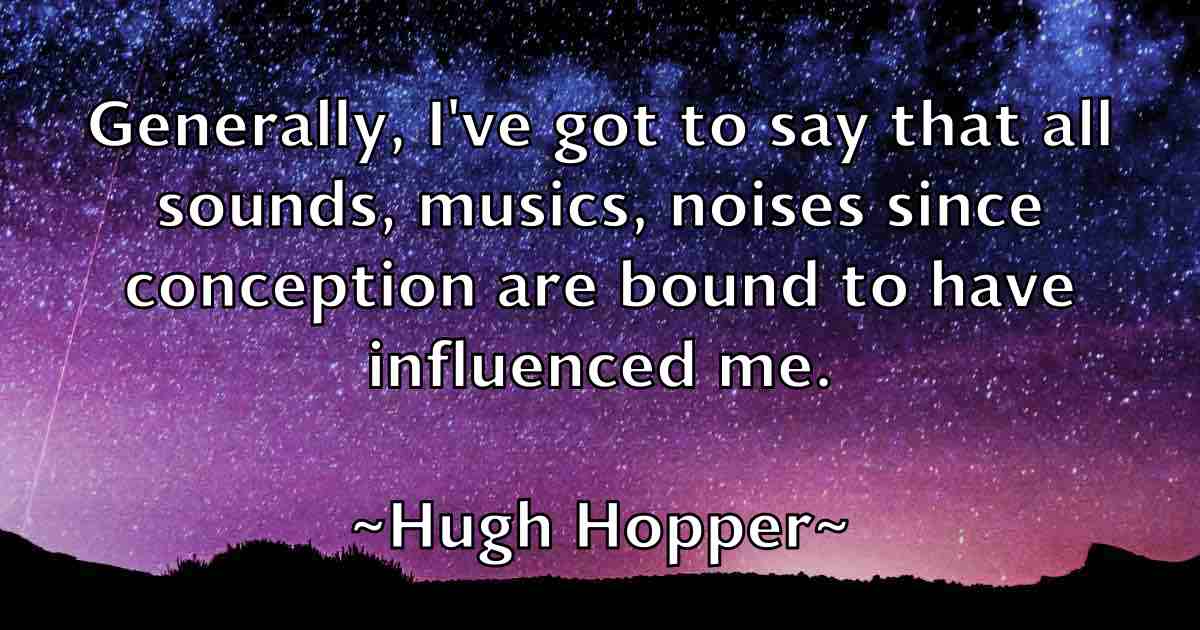 /images/quoteimage/hugh-hopper-fb-327998.jpg