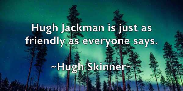 /images/quoteimage/hugh-skinner-328410.jpg