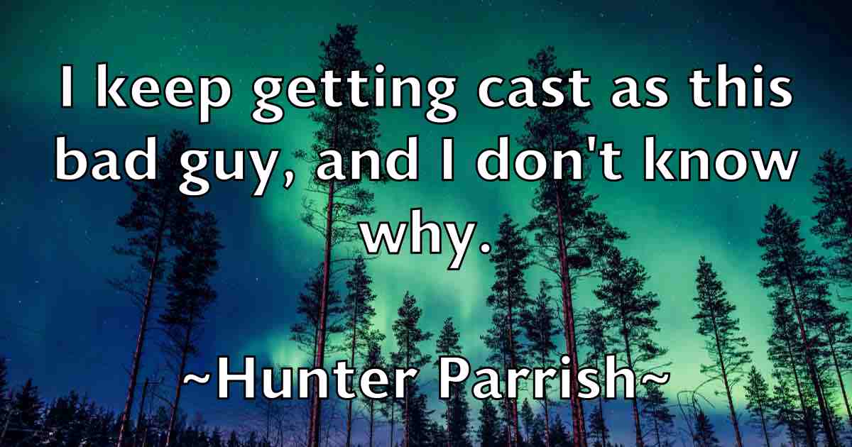 /images/quoteimage/hunter-parrish-fb-328946.jpg