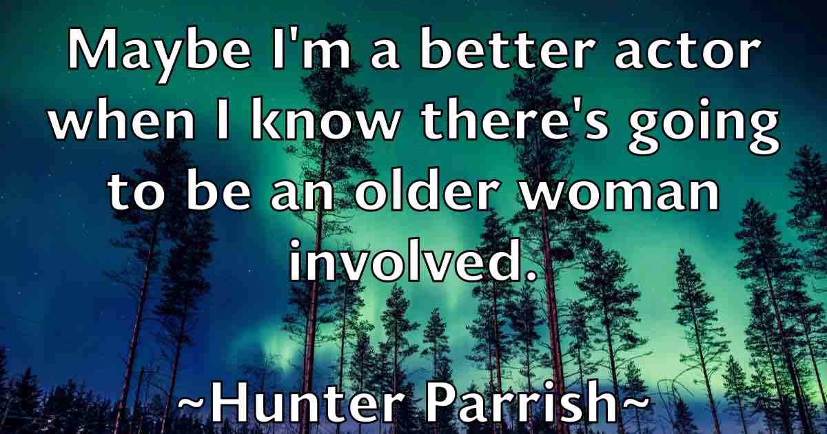 /images/quoteimage/hunter-parrish-fb-328956.jpg