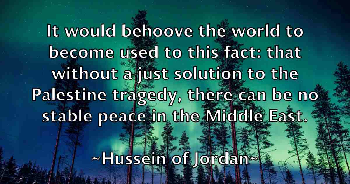 /images/quoteimage/hussein-of-jordan-fb-329268.jpg