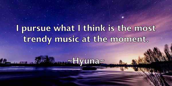 /images/quoteimage/hyuna-hyuna-329353.jpg