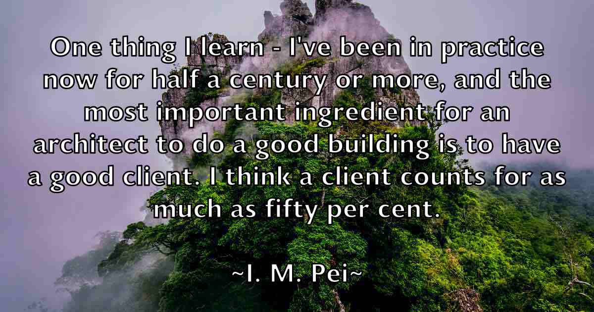 /images/quoteimage/i-m-pei-fb-329407.jpg