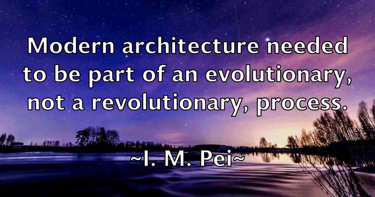 /images/quoteimage/i-m-pei-fb-329410.jpg