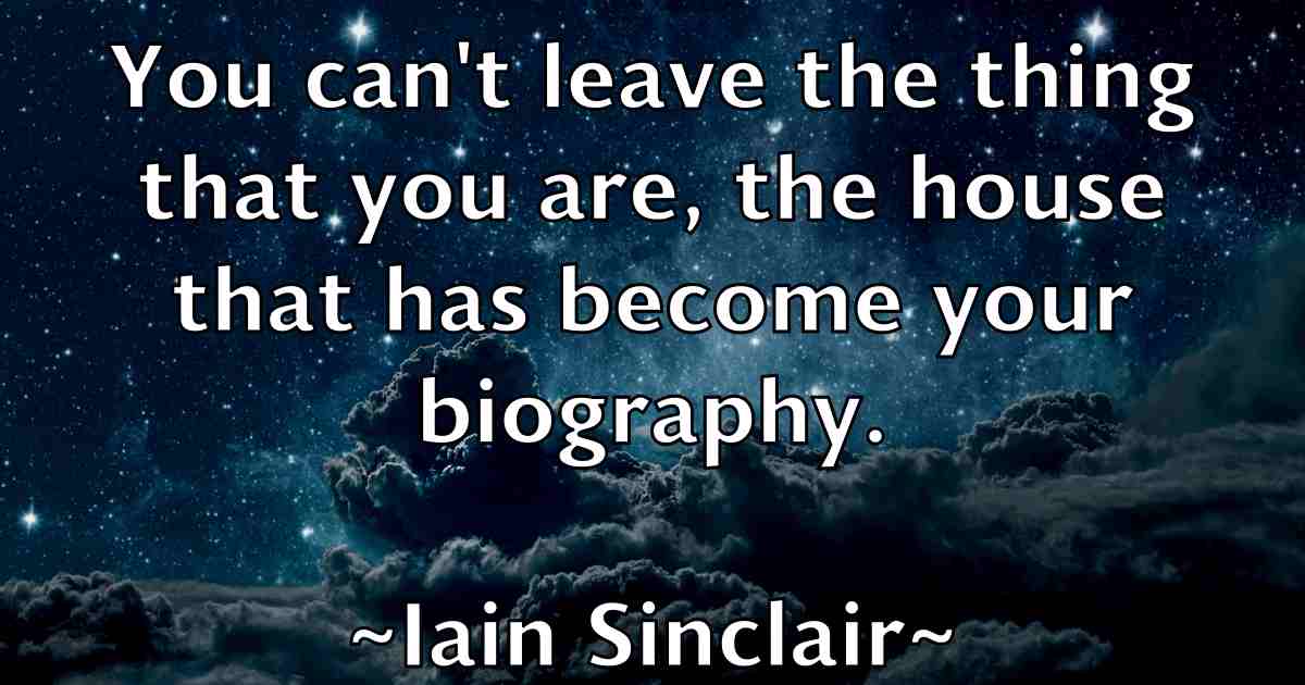 /images/quoteimage/iain-sinclair-fb-329563.jpg