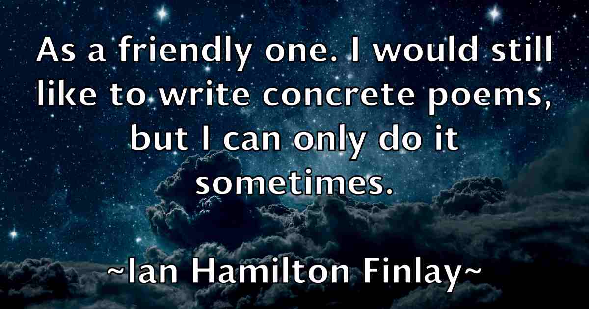 /images/quoteimage/ian-hamilton-finlay-fb-330048.jpg
