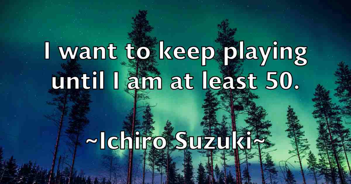 /images/quoteimage/ichiro-suzuki-fb-331161.jpg