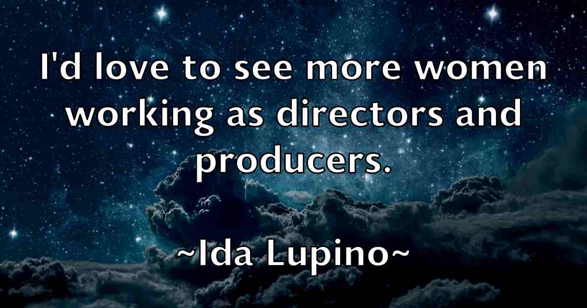 /images/quoteimage/ida-lupino-fb-331218.jpg