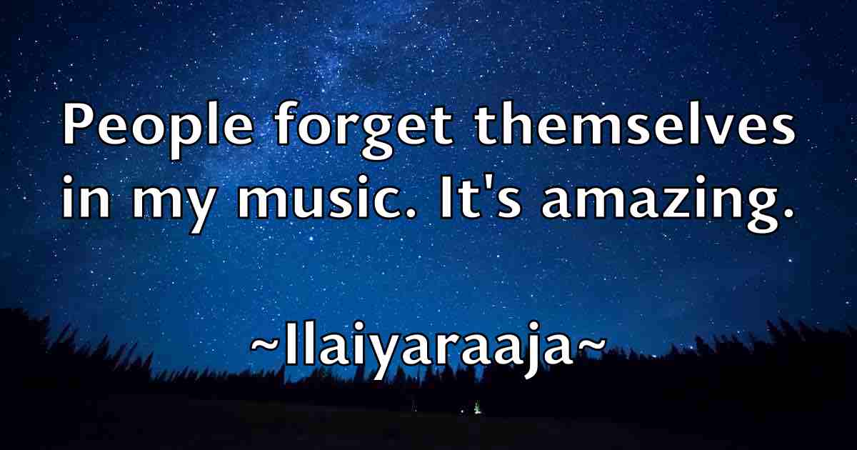 /images/quoteimage/ilaiyaraaja-ilaiyaraaja-fb-331776.jpg