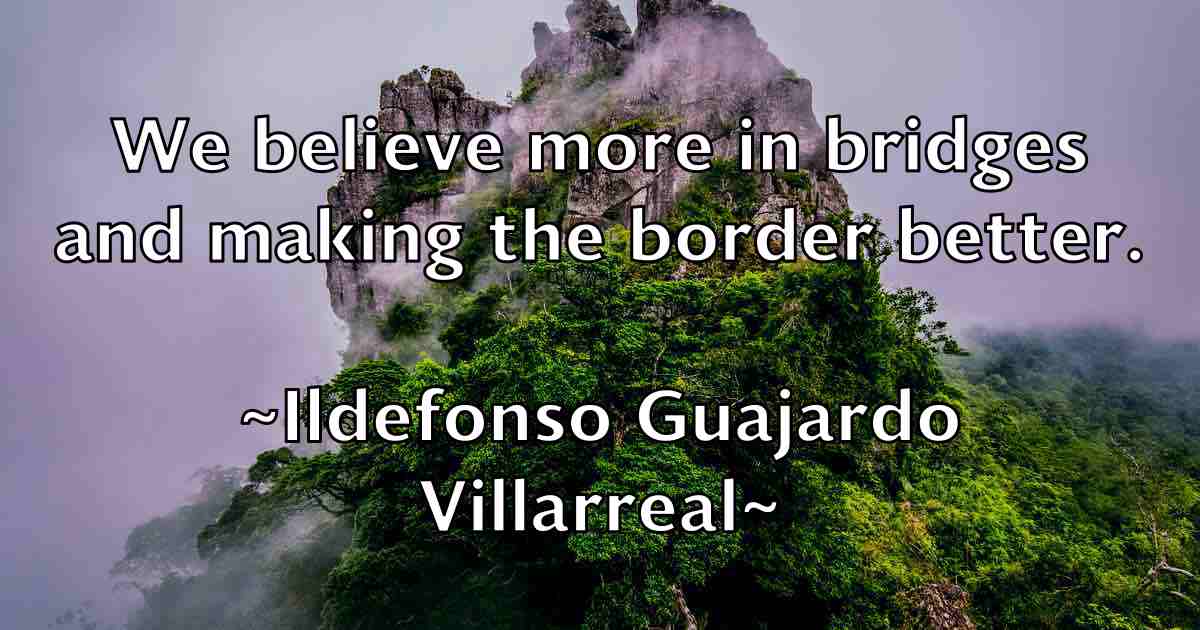 /images/quoteimage/ildefonso-guajardo-villarreal-fb-331902.jpg