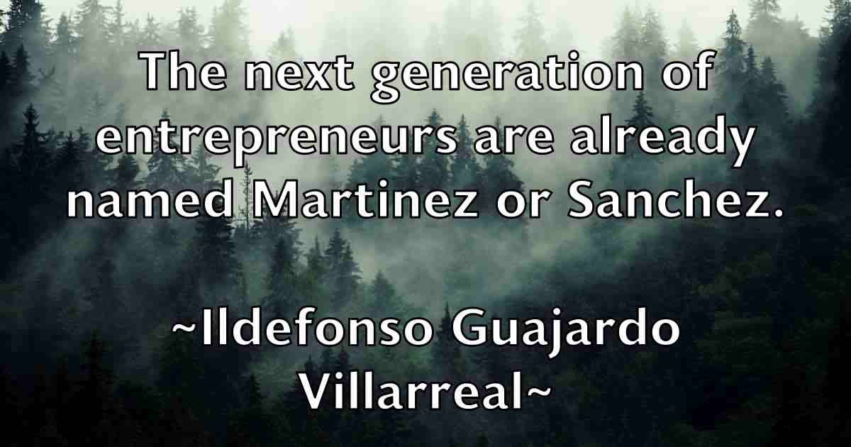 /images/quoteimage/ildefonso-guajardo-villarreal-fb-331910.jpg