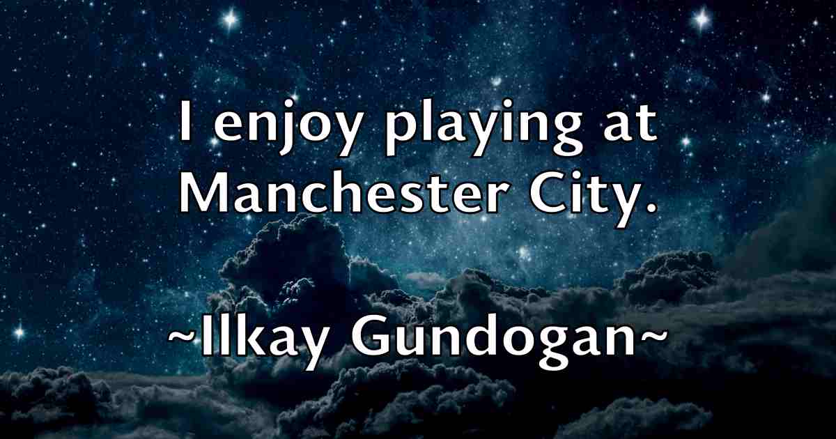 /images/quoteimage/ilkay-gundogan-fb-332256.jpg
