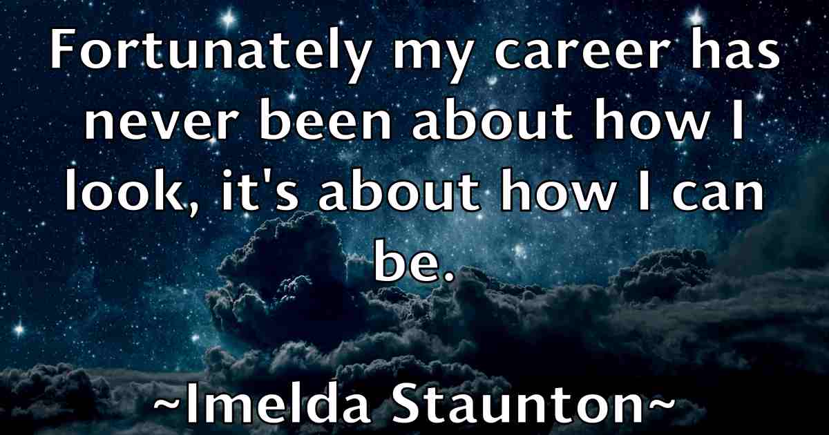 /images/quoteimage/imelda-staunton-fb-332746.jpg