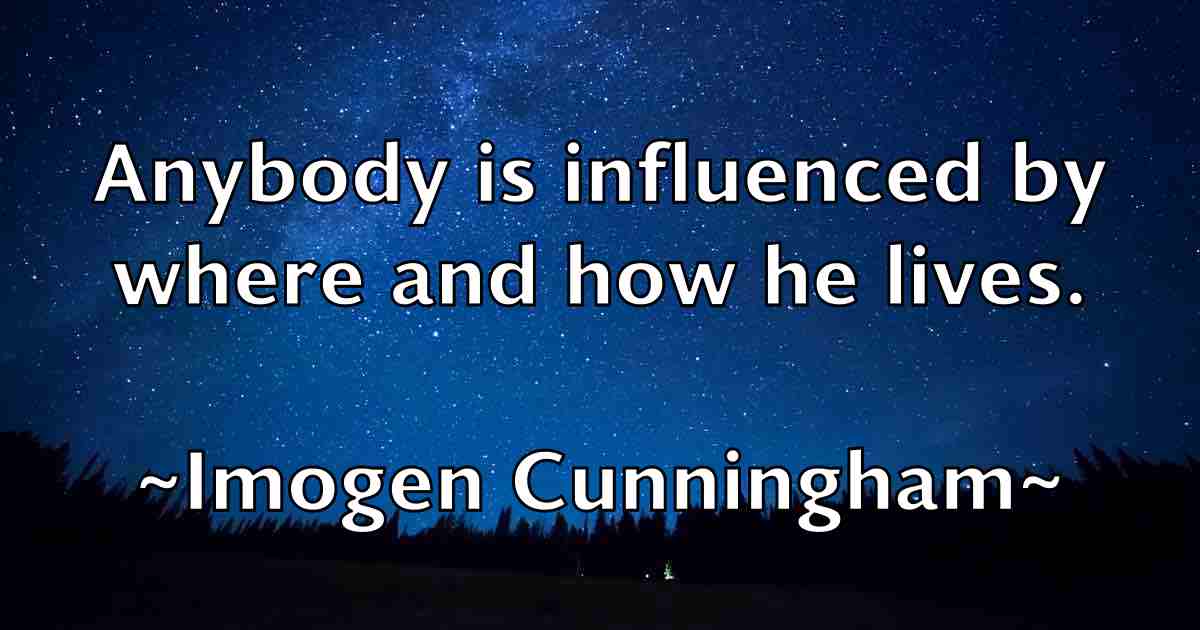 /images/quoteimage/imogen-cunningham-fb-332818.jpg