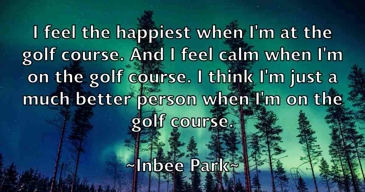 /images/quoteimage/inbee-park-fb-333263.jpg