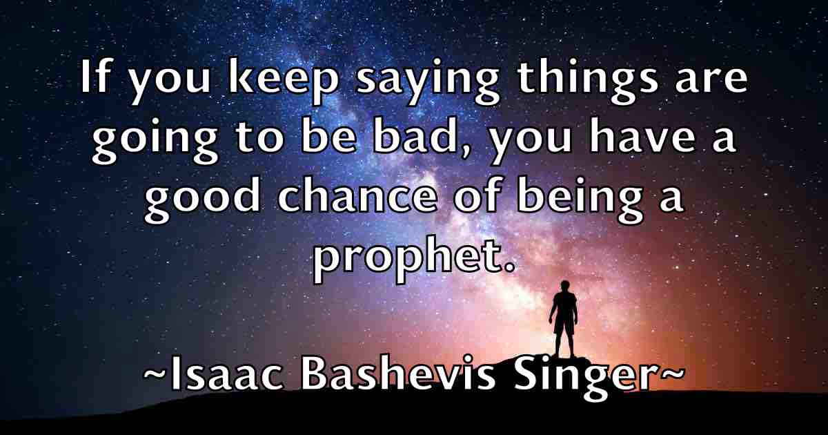 /images/quoteimage/isaac-bashevis-singer-fb-335287.jpg