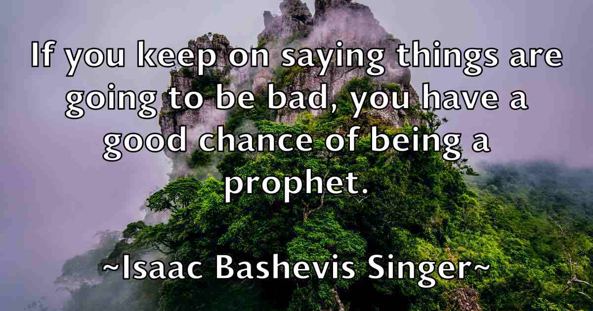 /images/quoteimage/isaac-bashevis-singer-fb-335301.jpg