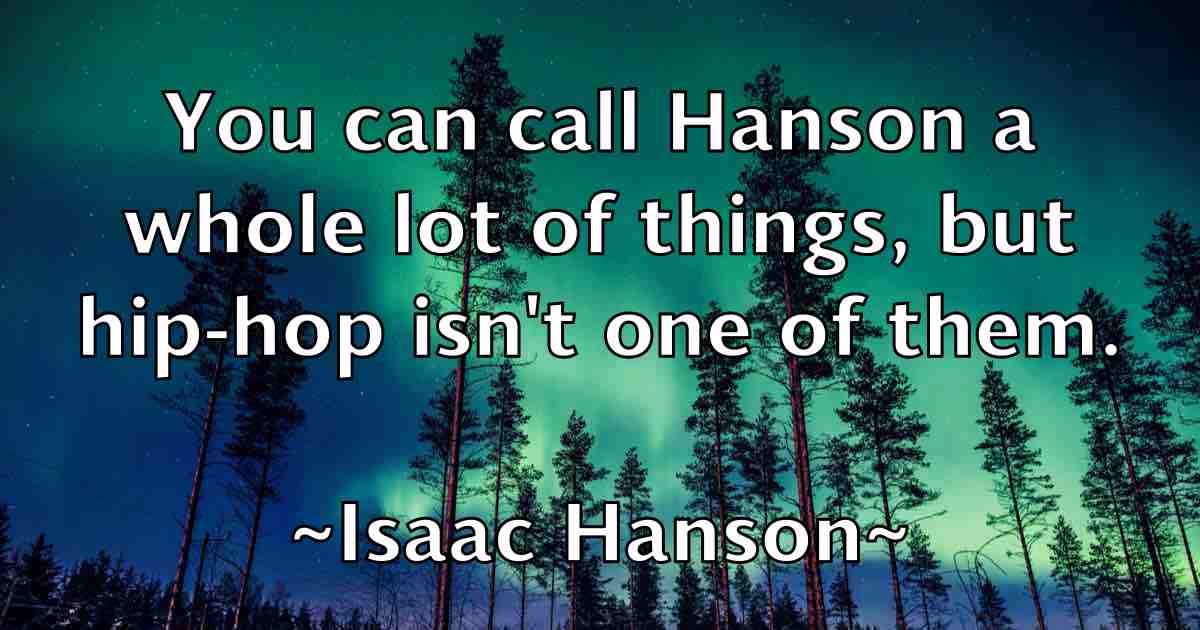 /images/quoteimage/isaac-hanson-fb-335378.jpg