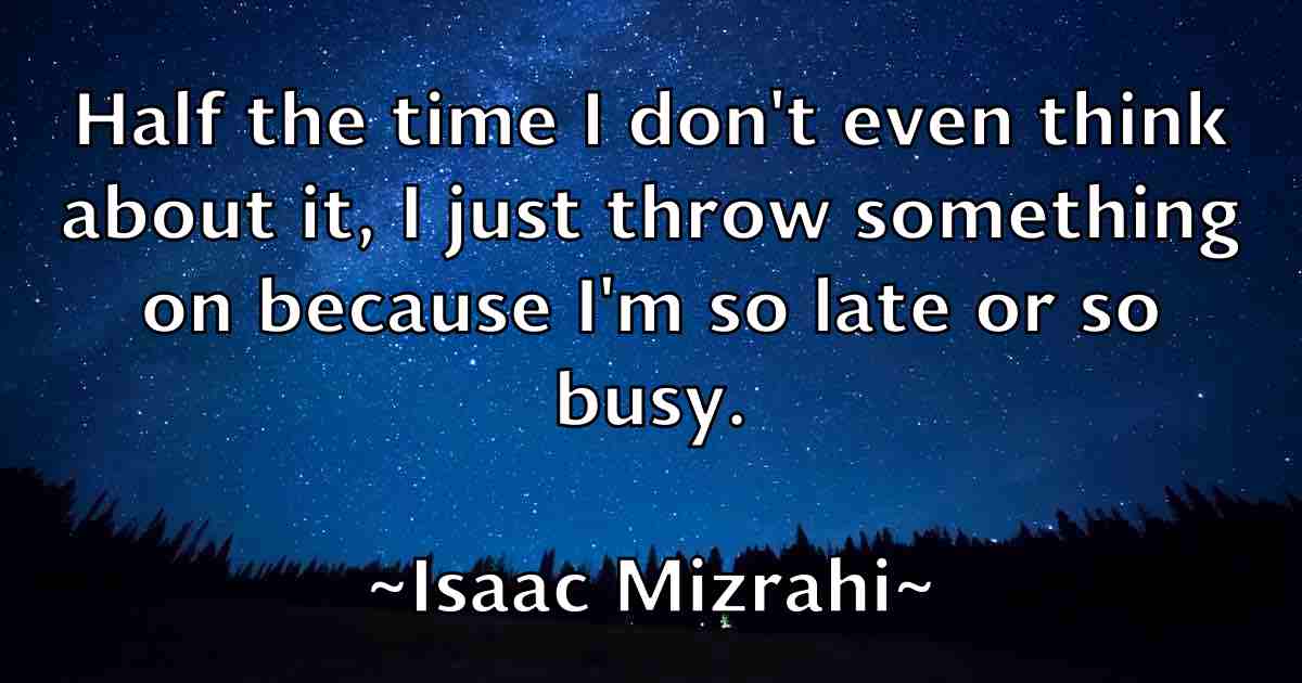 /images/quoteimage/isaac-mizrahi-fb-335588.jpg