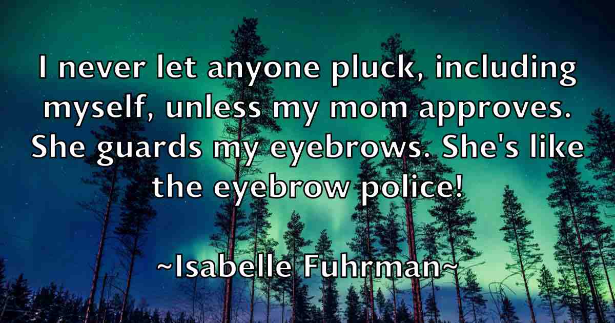 /images/quoteimage/isabelle-fuhrman-fb-336246.jpg