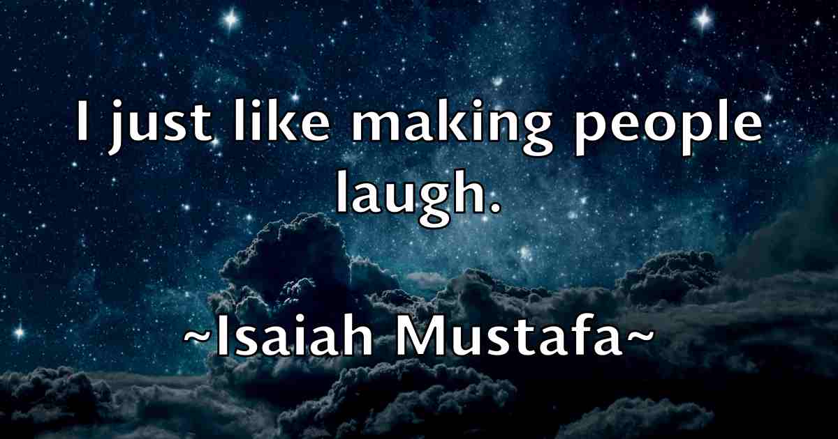 /images/quoteimage/isaiah-mustafa-fb-336348.jpg
