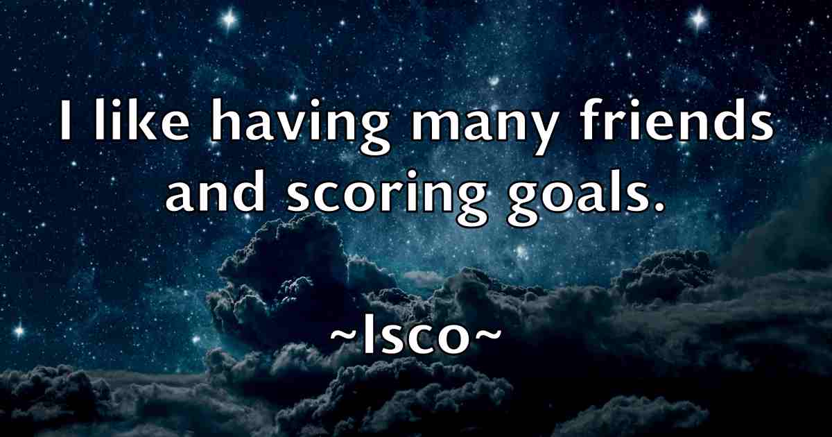 /images/quoteimage/isco-isco-fb-336427.jpg