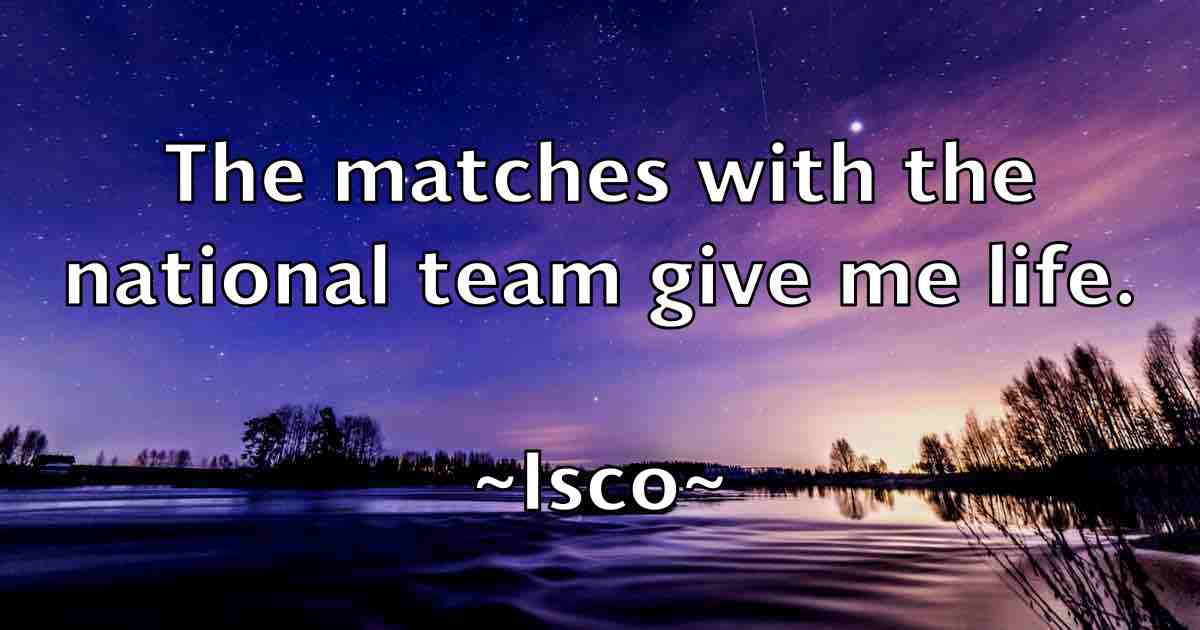 /images/quoteimage/isco-isco-fb-336430.jpg