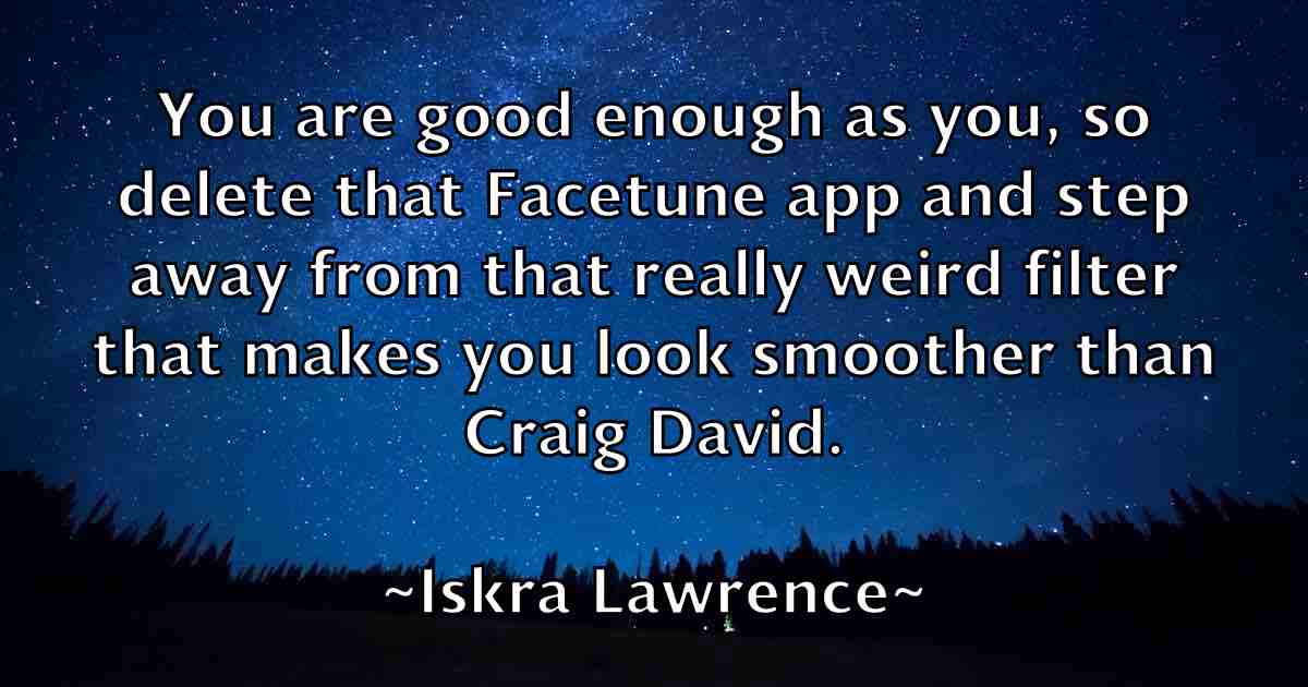 /images/quoteimage/iskra-lawrence-fb-336544.jpg