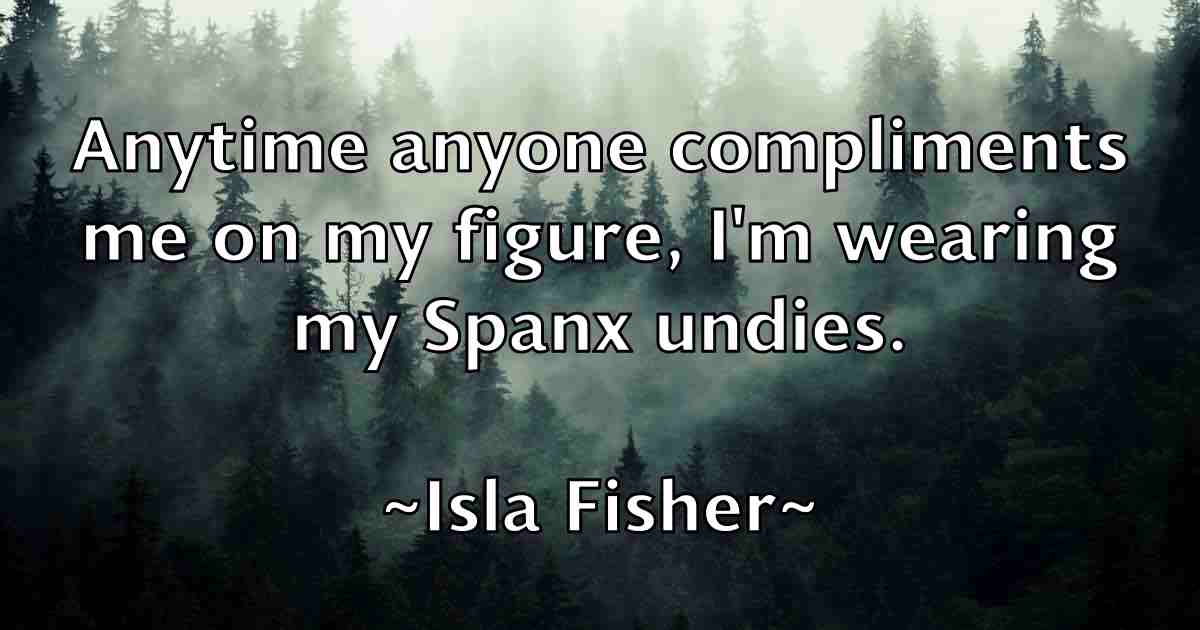 /images/quoteimage/isla-fisher-fb-336657.jpg
